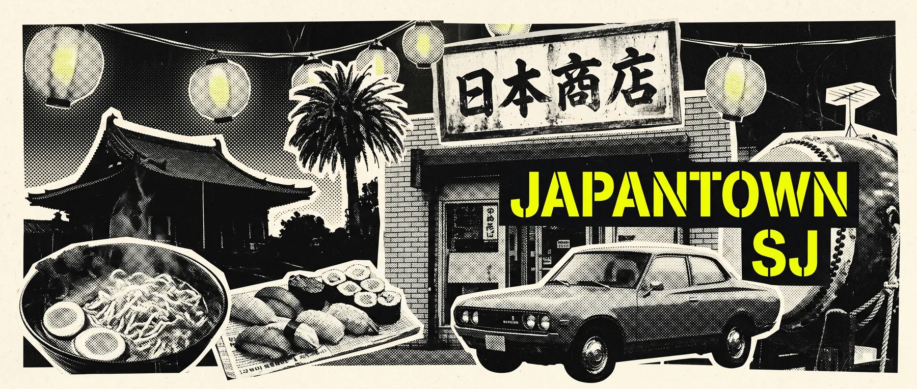Japantown San Jose — late-night zine collage