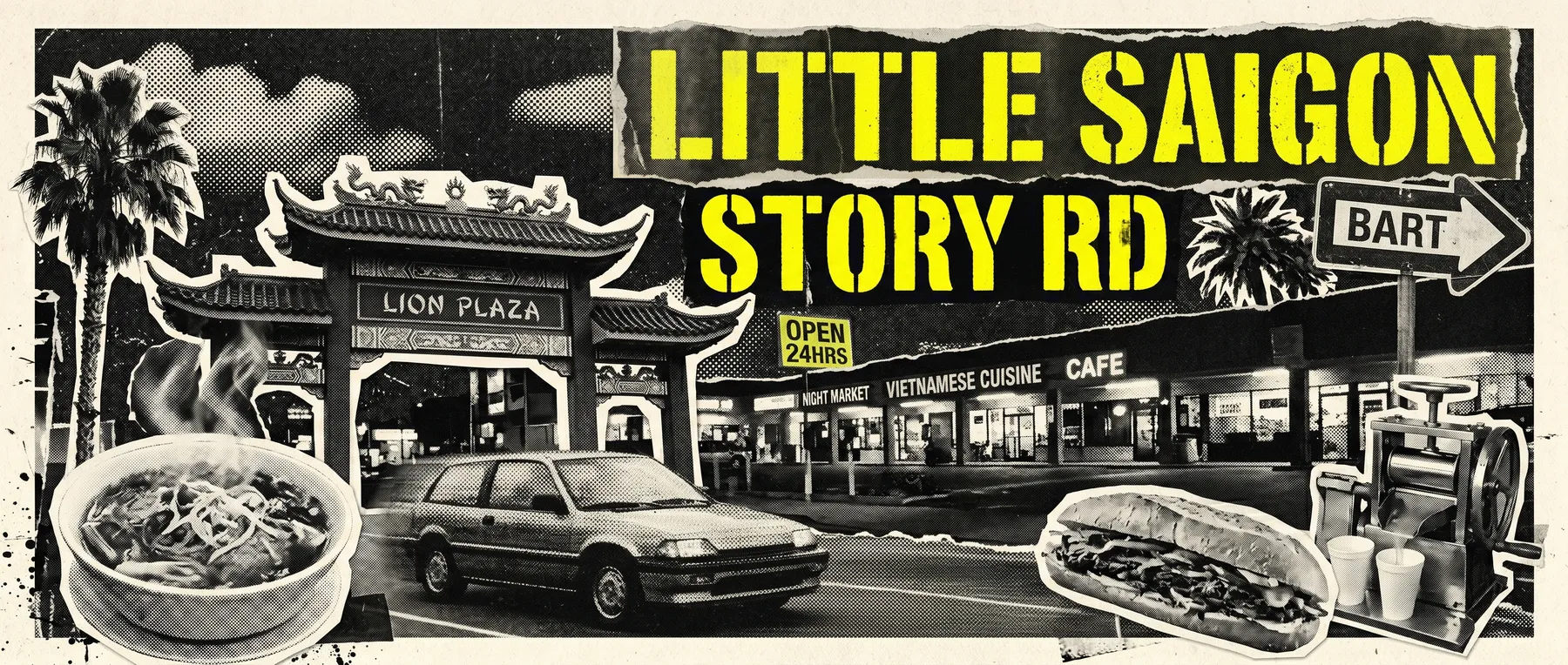 Little Saigon (Story Rd) — late-night zine collage
