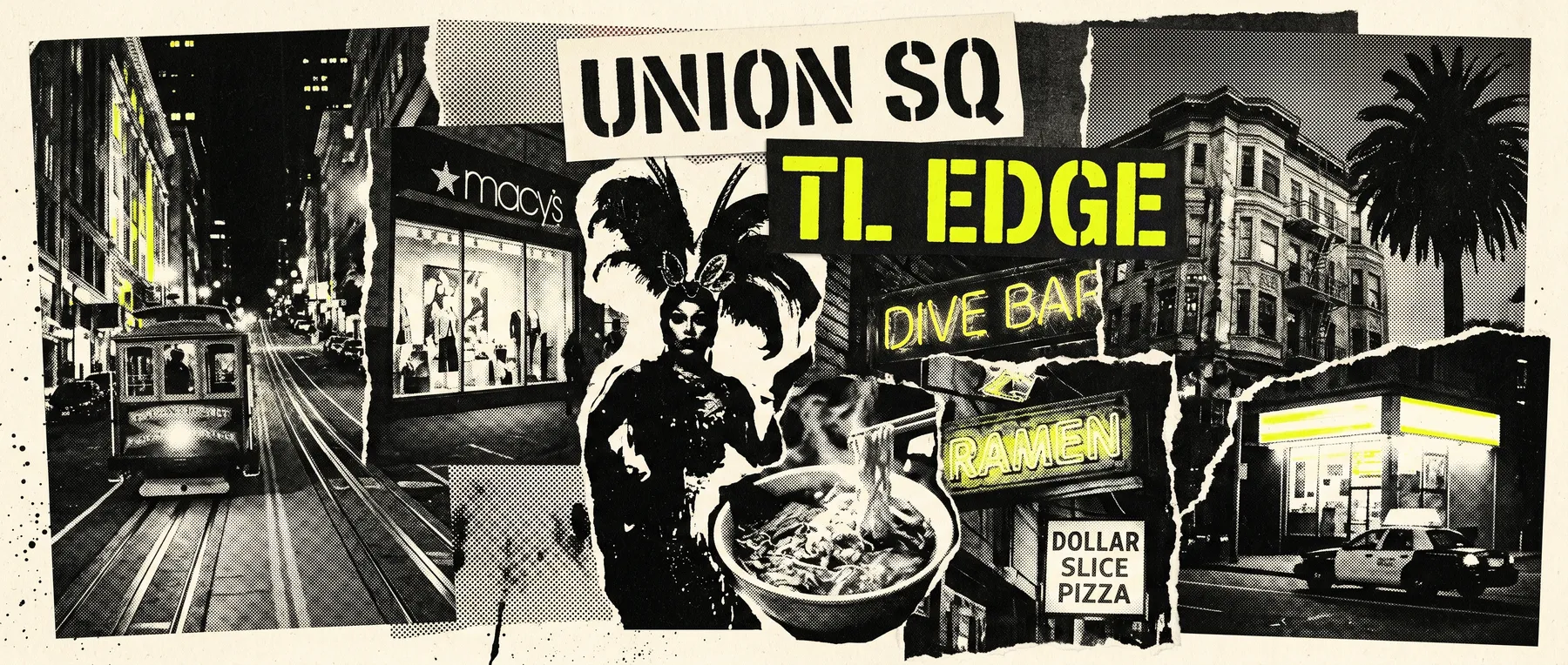 Union Square / Tenderloin edge — late-night zine collage